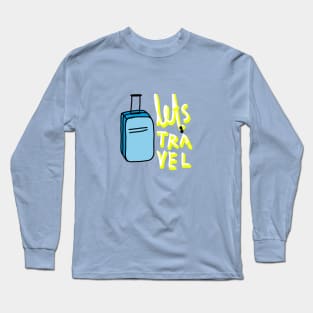 Let's travel Long Sleeve T-Shirt